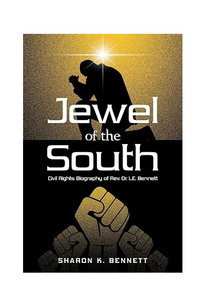 Jewel of the South: Civil Rights Biography of Rev. Dr. L.E. Bennett