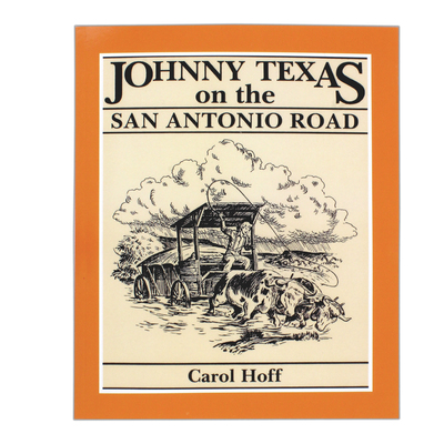 Johnny Texas on the San Antonio Road