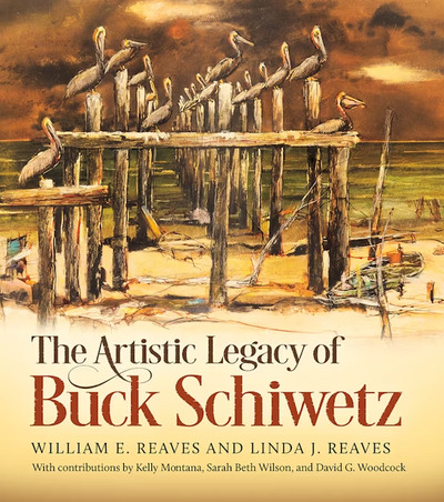 The Artistic Legacy of Buck Schiwetz